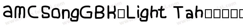 AMCSongGBK-Light Tah字体转换